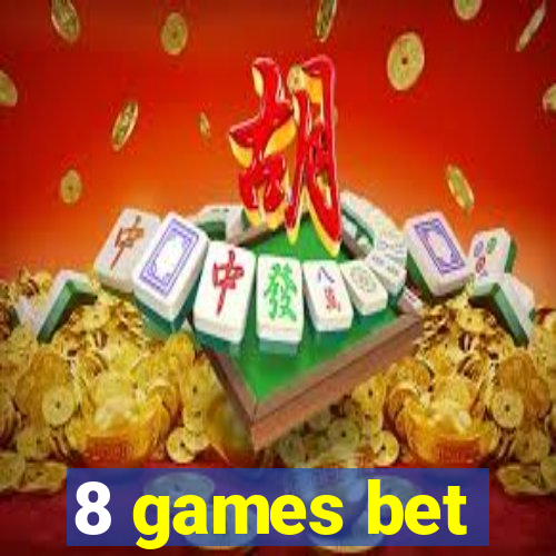 8 games bet